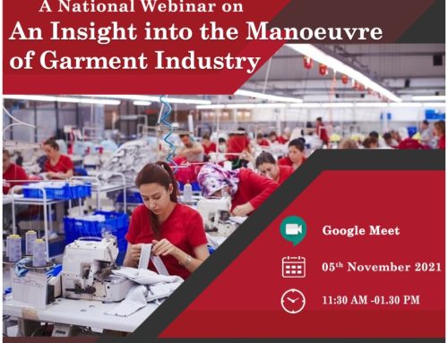 National Webinar on ‘An Insight into the Manoeuvre of Garment Industry’