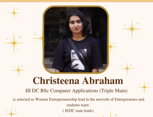Ms.CHRISTEENA ABRAHAM , III BSc.Computer Applications (Triple Main) selected as Women Entrepreneurship Lead in the Network of Entrepreneurs and Student Team